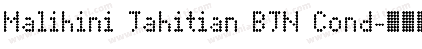 Malihini Tahitian BTN Cond字体转换
